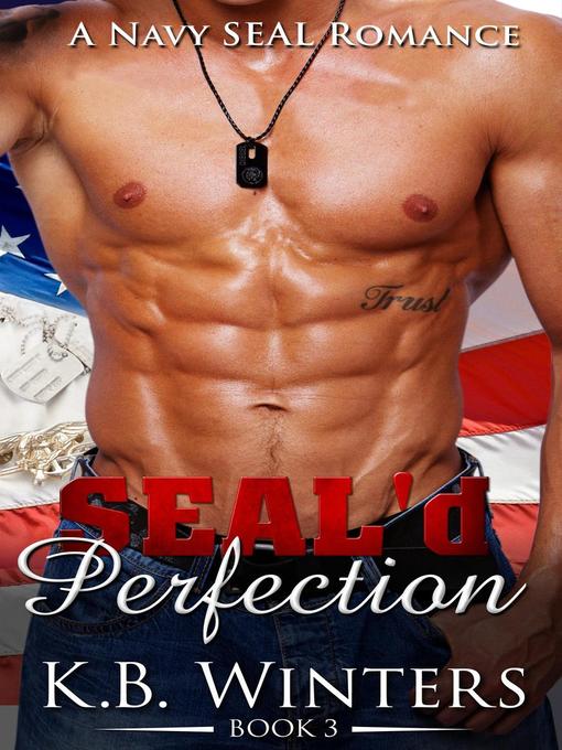 Title details for SEAL'd Perfection Book 3 by KB Winters - Available